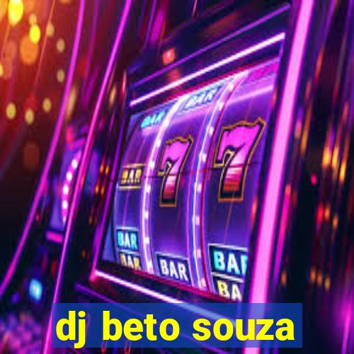 dj beto souza